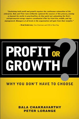 Profit or Growth?: Why You Don't Have to Choose: Why You Don't Have to Choose (paperback)