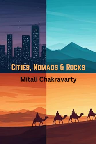 Cities, Nomads and Rocks: seventy poems von Independently published