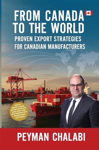 From Canada to the World: Proven Export Strategies for Canadian Manufacturers From Canada to the World: Proven Export Strategies for Canadian Manufacturers von Kidsocado Publishing House