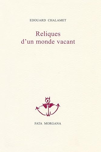 Reliques d’un monde vacant