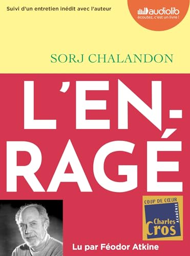 L'Enragé: Livre audio 1 CD MP3 - Suivi d'un entretien avec l'auteur