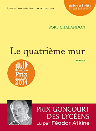 Le Quatrième Mur: Livre audio 1 CD MP3 - Suivi d'un entretien avec l'auteur Le Quatrième Mur: Livre audio 1 CD MP3 - Suivi d'un entretien avec l'auteur von AUDIOLIB
