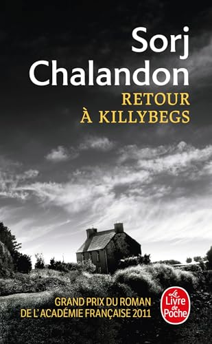 Retour à Killybegs: Ausgezeichnet mit dem Grand prix du roman de l'Académie française 2011