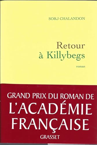 Retour à Killybegs: Roman. Ausgezeichnet mit dem Grand prix du roman de l' Academie française 2011 Retour à Killybegs: Roman. Ausgezeichnet mit dem Grand prix du roman de l' Academie française 2011