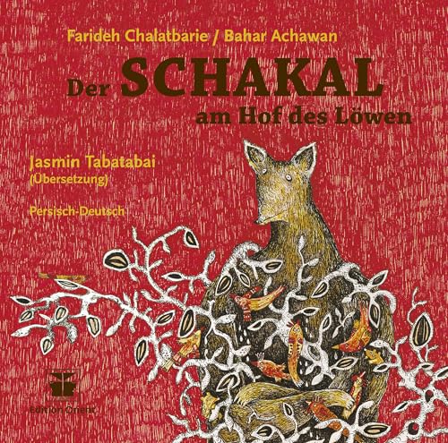 Der Schakal am Hof des Löwen (Persisch-Deutsch) von Verlag Edition Orient
