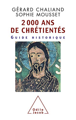 2000 ans de chrétientés: Guide historique
