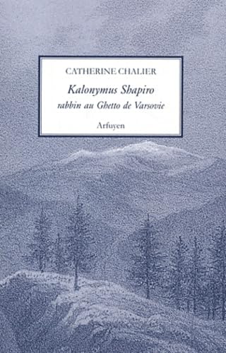 KALONYMUS SHAPIRO RABBIN VARSOVIE: Rabbin au Ghetto de Varsovie (1889-1943) von ARFUYEN
