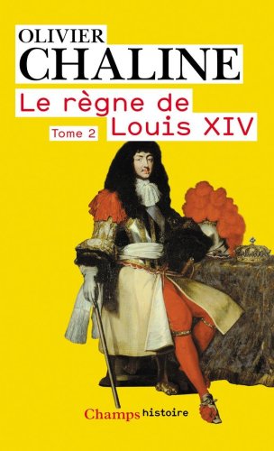 Le Regne De Louis XIV Tome 2: Vingt millions de Français et Louis XIV