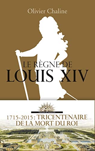 Le Règne de Louis XIV