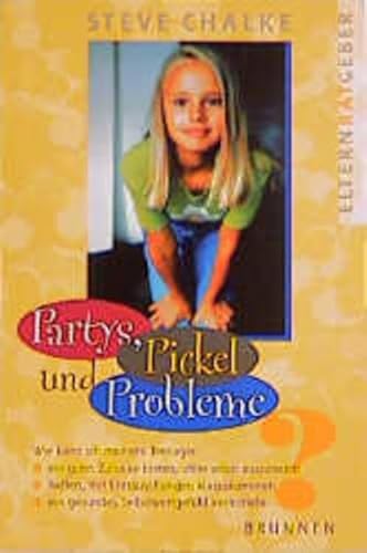 Partys, Pickel und Probleme: Wie kann ich meinem Teenager ein gutes Zuhause bieten, ohne selbst auszurasten? - helfen, mit Enttäuschungen ... vermitteln? (ABCteam-Paperback - Brunnen)