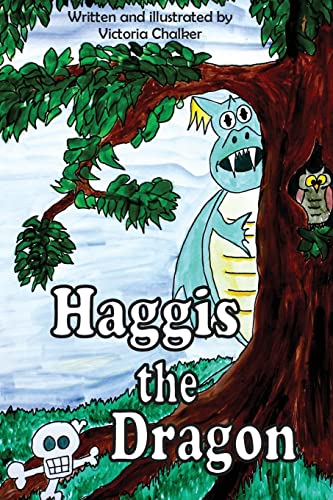 Haggis the dragon: Haggis the dragon picture book 1 Haggis the dragon: Haggis the dragon picture book 1 von CREATESPACE