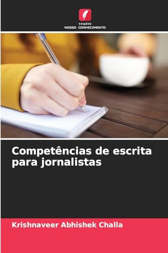 Competências de escrita para jornalistas von Edições Nosso Conhecimento
