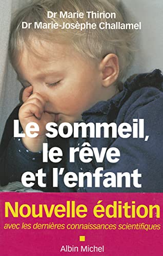 Le Sommeil, Le Rève Et l'Enfant (Collections Pratique)