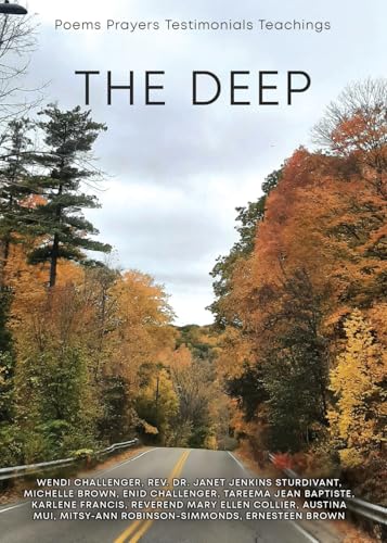 The Deep: Poems, Prayers, Testimonials, Teachings The Deep: Poems, Prayers, Testimonials, Teachings von Word Alive Press