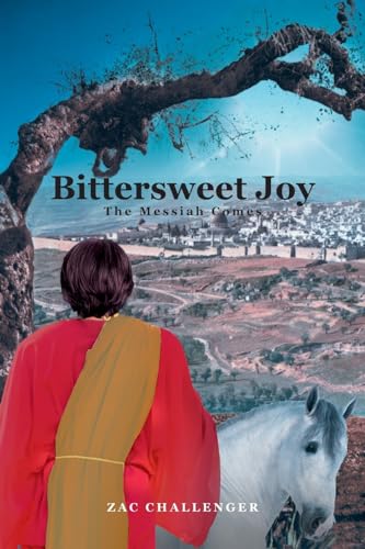 Bittersweet Joy: The Messiah Comes