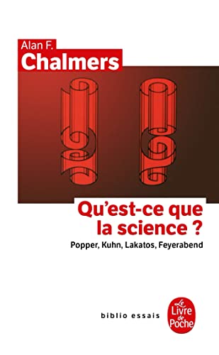 Qu'est-ce que la science?: Récents développements en philosophie des sciences : Popper, Kuhn, Lakatos, Feyerabend (Ldp Bib.Essais)