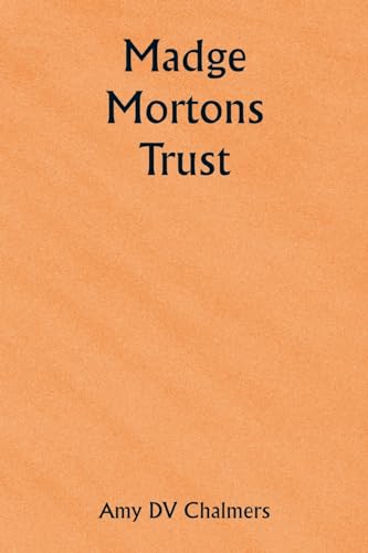 Madge Mortons Trust von Writat