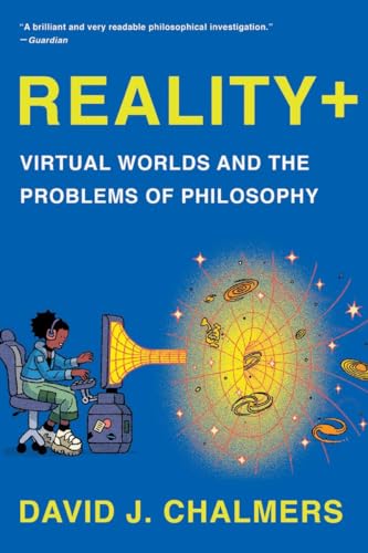 Reality+: Virtual Worlds and the Problems of Philosophy von W. W. Norton & Company
