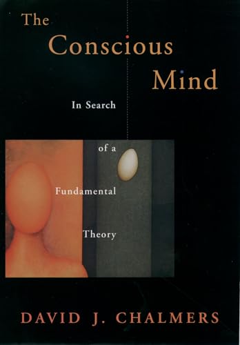 The Conscious Mind: In Search of a Fundamental Theory (Philosophy of Mind) (Philosophy of Mind Series) von Oxford University Press