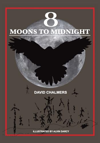 Eight Moons to Midnight: The Eclipse of Australia's Stonehenge von Tellwell Talent