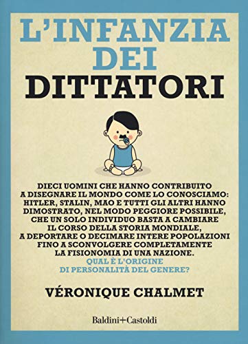 L'infanzia dei dittatori (I saggi) von Baldini + Castoldi