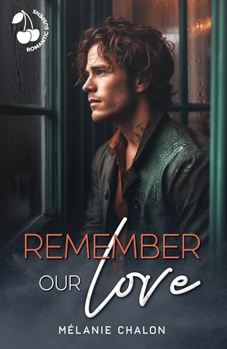 Remember our love (romance en français): romance suspense von Cherry Publishing