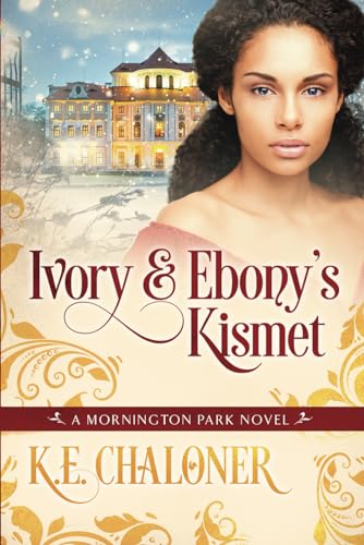 Ivory & Ebony's Kismet: A Mornington Park Novel (Book 4) von Thorpe Bowker