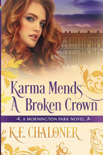 Karma Mends A Broken Crown: A Mornington Park Novel (Book 5) von Thorpe Bowker