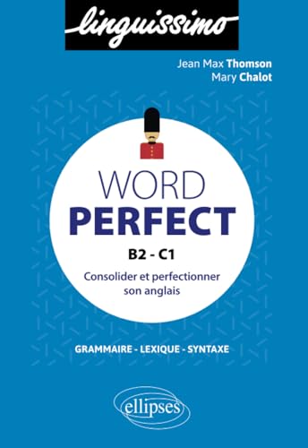 Word perfect - Consolider et perfectionner son anglais - B2-C1 (Linguissimo)