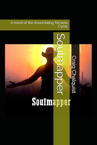 Soulmapper: A novel of the Assembling Terrania Cycle von Independently published