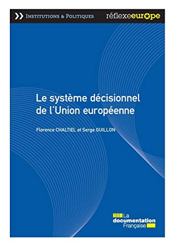 Le système décisionnel de l'union européenne: 3e ed entièrement refondue Le système décisionnel de l'union européenne: 3e ed entièrement refondue von DOC FRANCAISE