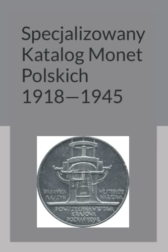 Specjalizowany Katalog Monet Polskich 1918—1945