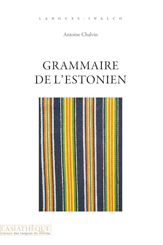 Grammaire de l'estonien Grammaire de l'estonien von ASIATHEQUE