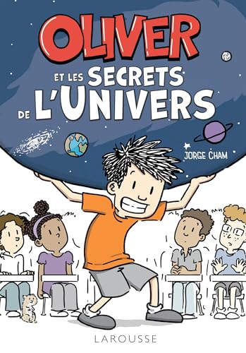 Oliver et les secrets de l'univers von LAROUSSE
