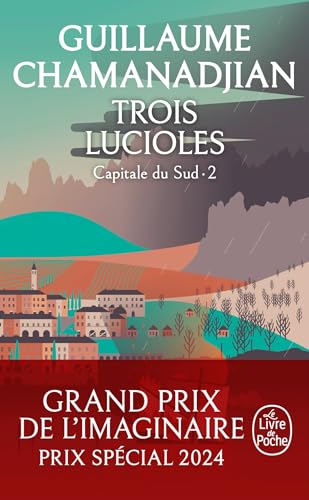 Trois Lucioles (La Tour de Garde, Capitale du Sud Tome 2)