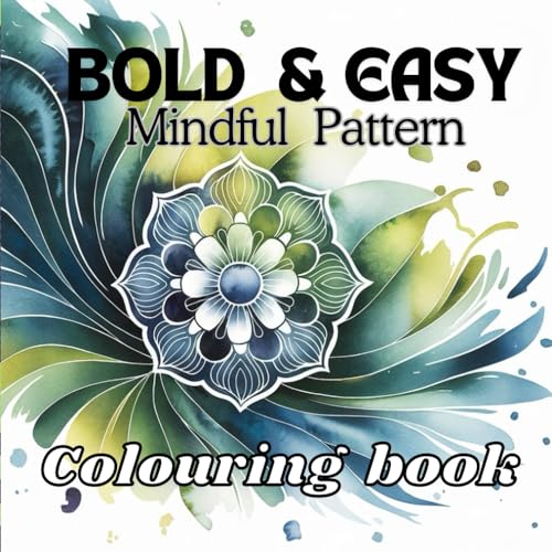 Bold and easy Mindful Pattern colouring book von Independently published