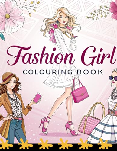 Fashion girl colouring book for age 8-12 years: fun and relaxing way to explore the world of fashion von Independently published
