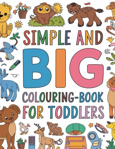 Simple and big colouring book for toddlers von Independently published