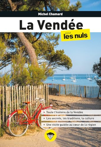 La Vendée pour les Nuls, 2e éd La Vendée pour les Nuls, 2e éd von POUR LES NULS