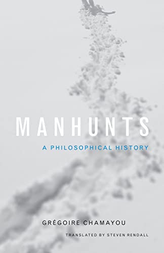 Manhunts: A Philosophical History