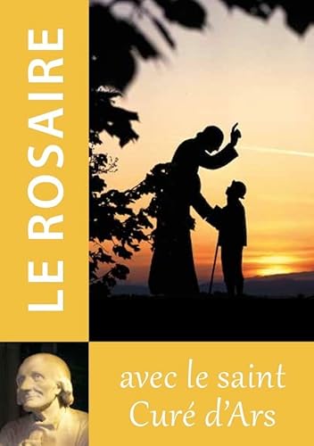 Le Rosaire - Textes du Saint Curé d'Ars Le Rosaire - Textes du Saint Curé d'Ars von TRA MONASTIQUES
