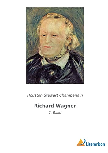 Richard Wagner: 2. Band von Literaricon Verlag