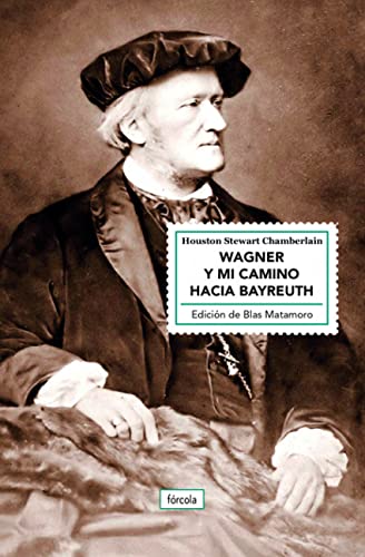 Wagner y mi camino hacia Bayreuth (Singladuras, Band 32)