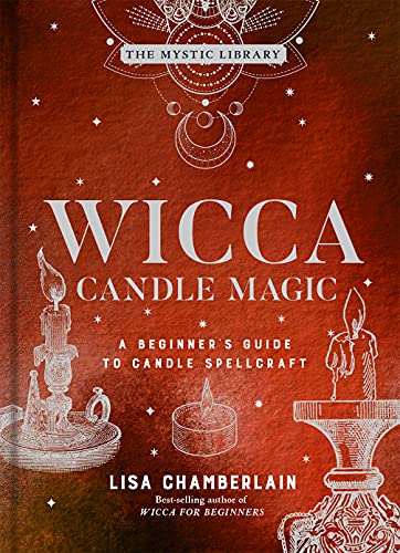 Wicca Candle Magic: A Beginner's Guide to Candle Spellcraft (Mystic Library, 3)
