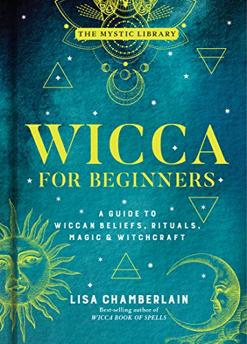 Wicca for Beginners, Volume 2: A Guide to Wiccan Beliefs, Rituals, Magic & Witchcraft (Mystic Library)