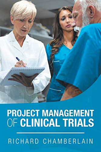 Project Management of Clinical Trials von Xlibris Us
