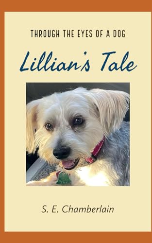 Lillian's Tale: Through the Eyes of a Dog von Bookbaby