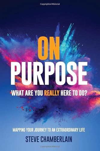On Purpose: What are you really here to do? von Nielsen