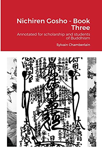Nichiren Gosho - Book Three: Annotated for scholarship and students of Buddhism
