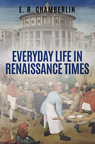Everyday Life in Renaissance Times (Insights From the Past) von Sapere Books